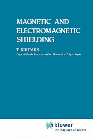 Könyv Magnetic and Electromagnetic Shielding Tsuneji Rikitake