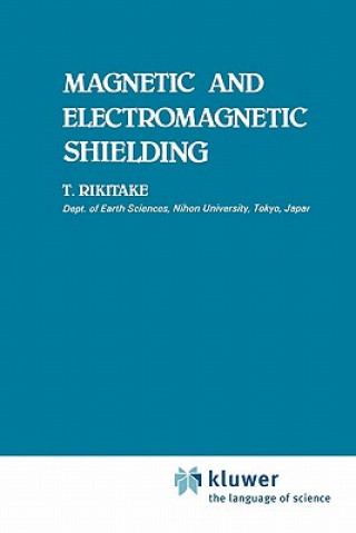 Kniha Magnetic and Electromagnetic Shielding Tsuneji Rikitake