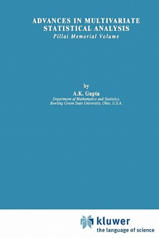 Könyv Advances in Multivariate Statistical Analysis Arjun K. Gupta