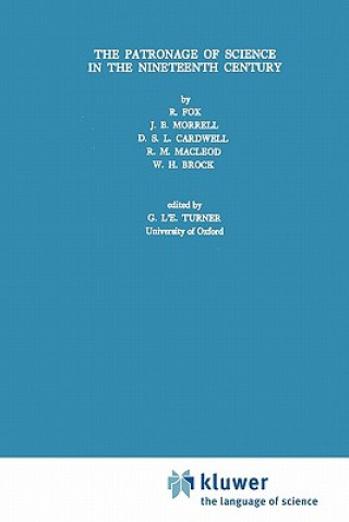 Kniha Patronage of Science in the Nineteenth Century Robert Fox