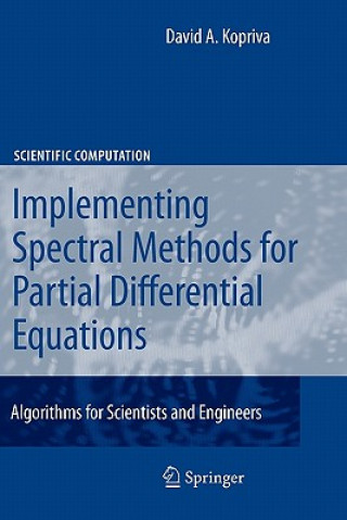 Könyv Implementing Spectral Methods for Partial Differential Equations David A. Kopriva