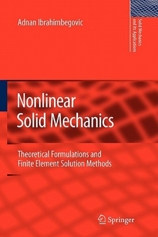 Kniha Nonlinear Solid Mechanics Adnan Ibrahimbegovic