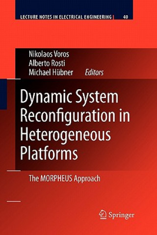 Kniha Dynamic System Reconfiguration in Heterogeneous Platforms Nikolaos Voros