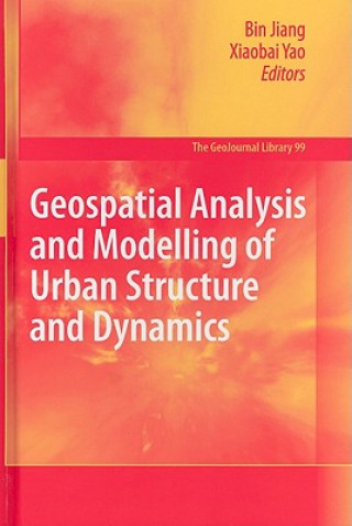 Könyv Geospatial Analysis and Modelling of Urban Structure and Dynamics Bin Jiang