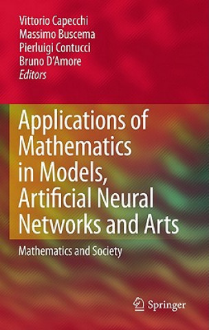 Kniha Applications of Mathematics in Models, Artificial Neural Networks and Arts Vittorio Capecchi