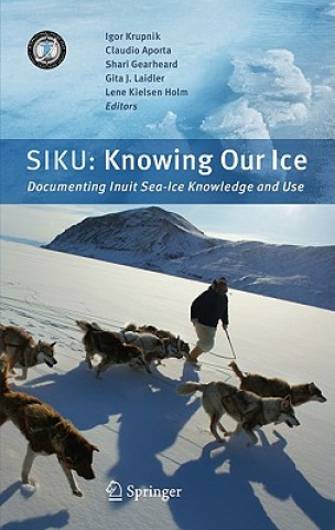 Könyv SIKU: Knowing Our Ice Igor Krupnik