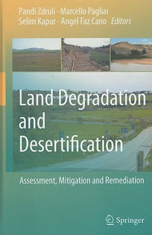 Könyv Land Degradation and Desertification: Assessment, Mitigation and Remediation Pandi Zdruli