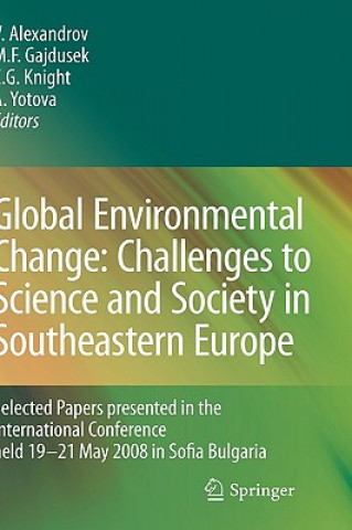 Książka Global Environmental Change: Challenges to Science and Society in Southeastern Europe Vesselin Alexandrov