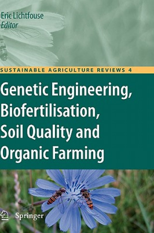 Kniha Genetic Engineering, Biofertilisation, Soil Quality and Organic Farming Eric Lichtfouse