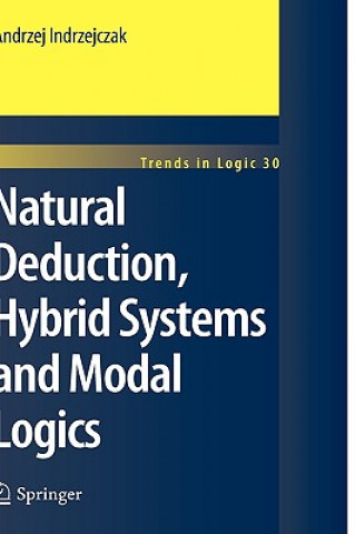 Könyv Natural Deduction, Hybrid Systems and Modal Logics Andrzej Indrzejczak