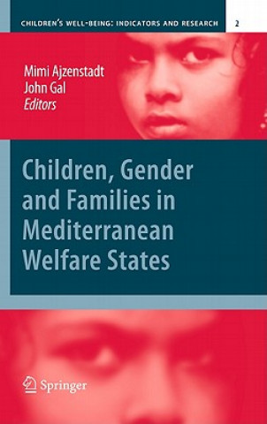 Книга Children, Gender and Families in Mediterranean Welfare States Mimi Ajzenstadt