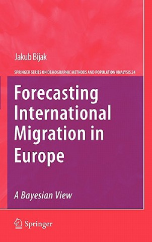 Buch Forecasting International Migration in Europe: A Bayesian View Jakub Bijak