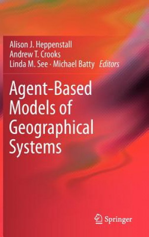 Carte Agent-Based Models of Geographical Systems Alison J. Heppenstall