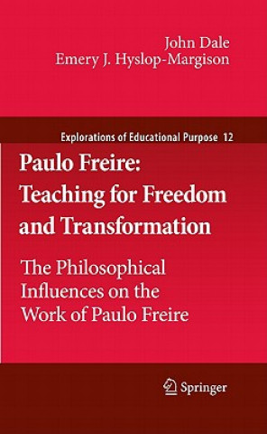 Kniha Paulo Freire: Teaching for Freedom and Transformation Emery J. Hyslop-Margison