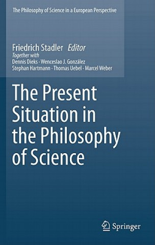 Carte Present Situation in the Philosophy of Science Friedrich Stadler