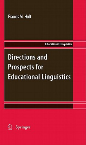 Книга Directions and Prospects for Educational Linguistics Francis M. Hult