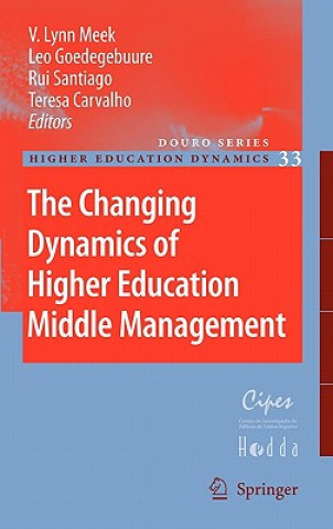 Könyv Changing Dynamics of Higher Education Middle Management V. Lynn Meek