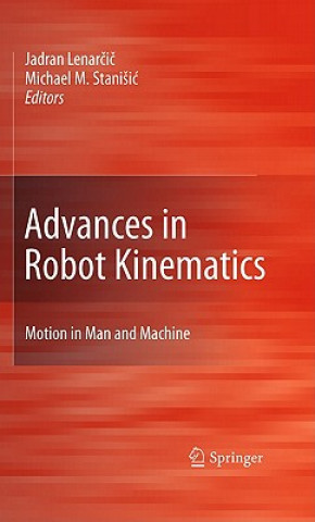 Kniha Advances in Robot Kinematics: Motion in Man and Machine Jadran Lenarcic