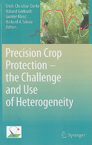 Könyv Precision Crop Protection - the Challenge and Use of Heterogeneity Erich-Christian Oerke