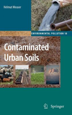 Knjiga Contaminated Urban Soils Helmut Meuser