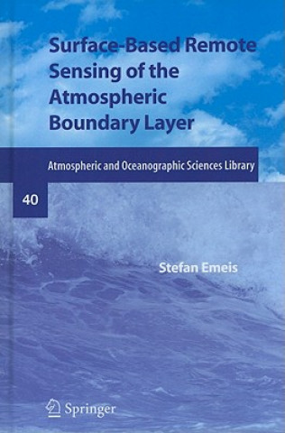 Könyv Surface-Based Remote Sensing of the Atmospheric Boundary Layer Stefan Emeis