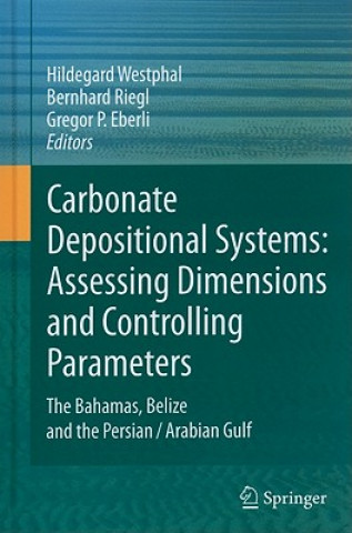 Carte Carbonate Depositional Systems: Assessing Dimensions and Controlling Parameters Hildegard Westphal