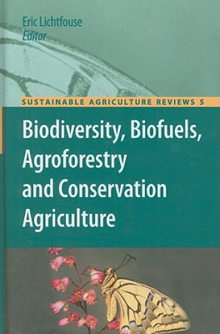 Kniha Biodiversity, Biofuels, Agroforestry and Conservation Agriculture Eric Lichtfouse