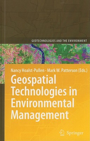 Knjiga Geospatial Technologies in Environmental Management Nancy Hoalst-Pullen