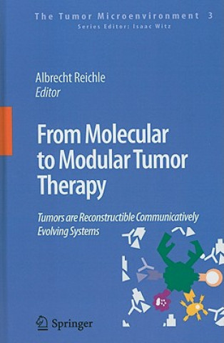 Kniha From Molecular to Modular Tumor Therapy: Albrecht Reichle