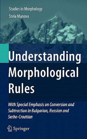 Kniha Understanding Morphological Rules Stela Manova