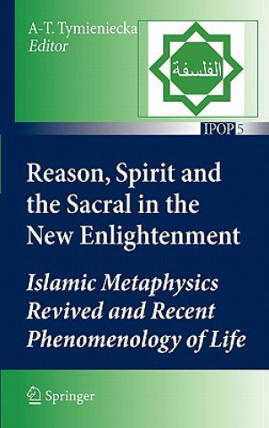 Kniha Reason, Spirit and the Sacral in the New Enlightenment A. T. Tymieniecka