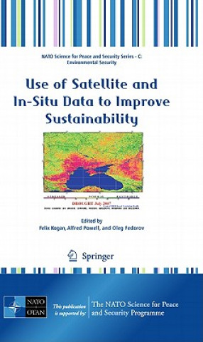 Kniha Use of Satellite and In-Situ Data to Improve Sustainability Felix Kogan