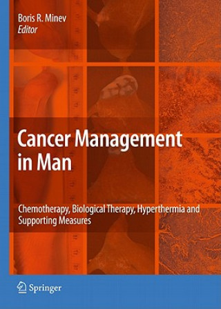 Könyv Cancer Management in Man: Chemotherapy, Biological Therapy, Hyperthermia and Supporting Measures Boris R. Minev