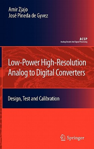 Könyv Low-Power High-Resolution Analog to Digital Converters Amir Zjajo