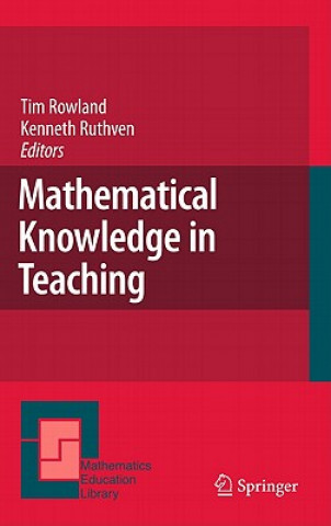 Książka Mathematical Knowledge in Teaching Tim Rowland