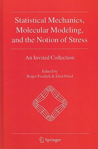 Kniha Statistical Mechanics, Molecular Modeling, and the Notion of Stress Roger Fosdick