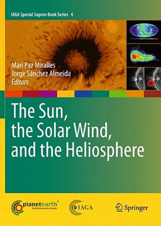 Könyv Sun, the Solar Wind, and the Heliosphere Mari Paz Miralles