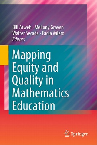 Kniha Mapping Equity and Quality in Mathematics Education Bill Atweh