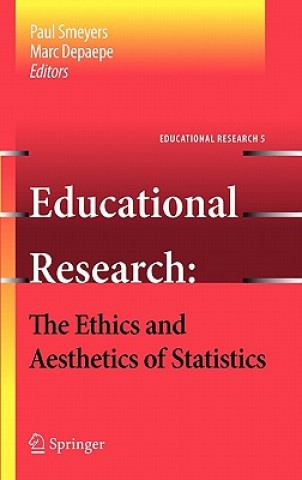 Carte Educational Research - the Ethics and Aesthetics of Statistics Paul Smeyers