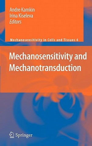 Kniha Mechanosensitivity and Mechanotransduction Andre Kamkin
