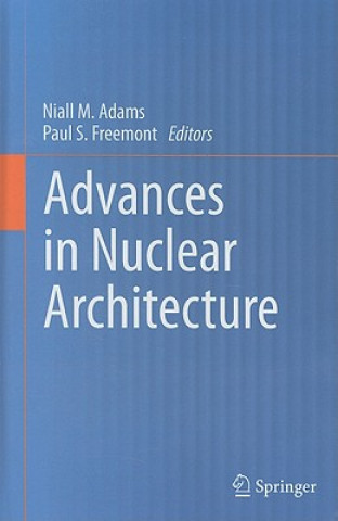 Kniha Advances in Nuclear Architecture Niall M. Adams