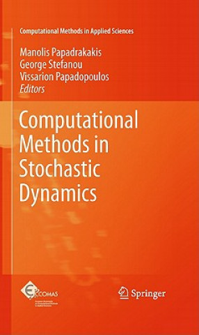 Książka Computational Methods in Stochastic Dynamics Manolis Papadrakakis