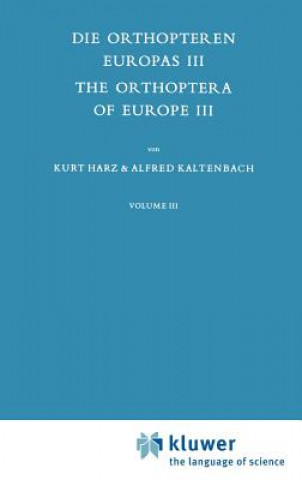 Könyv Die Orthopteren Europas III / The Orthoptera of Europe III A. Harz