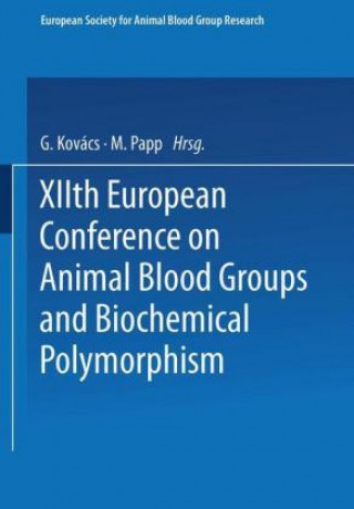 Buch XIIth European Conference on Animal Blood Groups and Biochemical Polymorphism G. Kovács