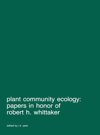 Carte Plant community ecology: Papers in honor of Robert H. Whittaker R.K. Peet