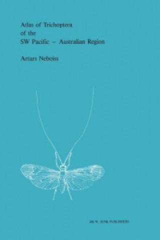 Βιβλίο Atlas of Trichoptera of the SW Pacific - Australian Region Arturs Neboiss