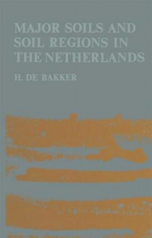 Książka Major soils and soil regions in the Netherlands H. de Bakker