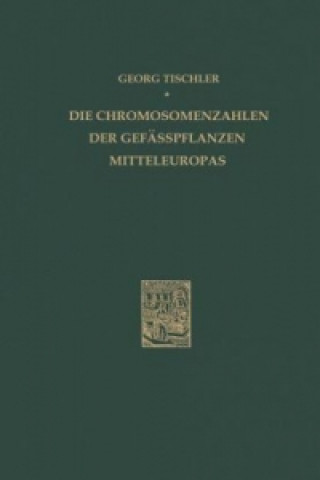 Książka Die Chromosomenzahlen der Gefässpflanzen Mitteleuropas G. Tischler