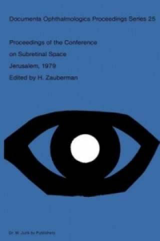 Книга Proceedings of the Conference on Subretinal Space, Jerusalem, October 14-19, 1979 H. Zauberman