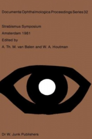 Kniha Strabismus Symposium Amsterdam, September 3-4, 1981 A.Th.M. van Balen